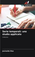 Serie temporali: uno studio applicato