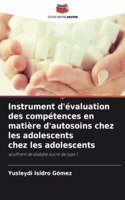 Instrument d'évaluation des compétences en matière d'autosoins chez les adolescents chez les adolescents