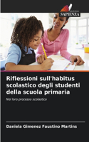 Riflessioni sull'habitus scolastico degli studenti della scuola primaria