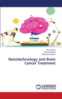 Nanotechnology and Brain Cancer Treatment