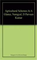 Agricultural Schemes At A Glance, Namgyal, D Parveen Kumar
