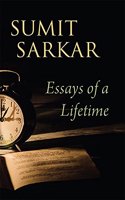 Essays Of A Lifetime: Reformers, Nationalists, Subalterns
