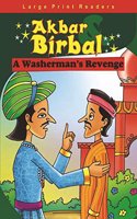 Akbar Birbal a Washerman's Revenge (Large Print Story Books)