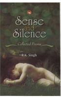 Sense and Silence: Collected Poems