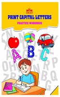 Print Capital Letters Writing Practice Book for Kids Age 3 to 5 Years Old | Learn, Write and Practice Capital Letters A to Z | ABCD and Patterns Cursive Handwriting Book