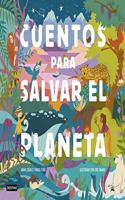 Cuentos Para Salvar El Planeta