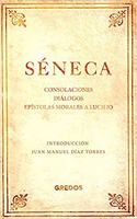 Consolaciones. Dialogos. Epistolas morales a Lucilio