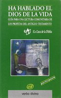 Ha hablado el Dios de la vida: Itinerario de vida cristiana a la luz de los profetas (Libro del participante)