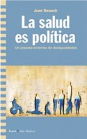 Salud es politica, La: Un planeta enfermo de desigualdades