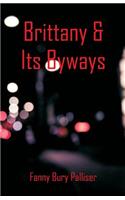 Brittany & Its Byways