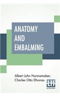 Anatomy And Embalming