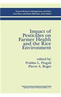 Impact of Pesticides on Farmer Health and the Rice Environment