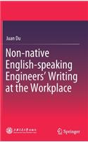 Non-Native English-Speaking Engineers' Writing at the Workplace
