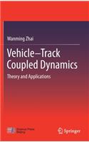 Vehicle-Track Coupled Dynamics