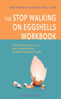 Stop Walking on Eggshells Workbook: Practical Strategies for Living with Someone Who Has Borderline Personality Disorder