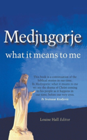 Medjugorje: what it means to me