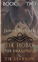 The Hobo, The Dragonfly & The Sparrow