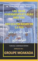 Les trois fondements et leurs preuves suivi des quatre bases de la foi