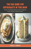 The Egg Guide for Enthusiasts in this Book