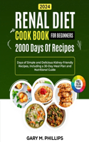 Renal Diet Cookbook for Beginners 2024