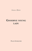 Goodbye young lady