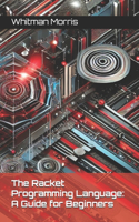 Racket Programming Language: A Guide for Beginners
