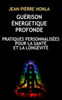 Guérison Énergetique Profonde