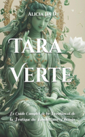 Tara Verte: Le Guide Complet de la Dévotion et de la Pratique du Bouddhisme Tibétain