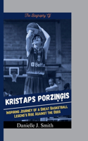 Biography Of Kristaps Porziņģis