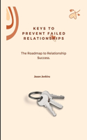 Keys to Prevent Failed Relationships,