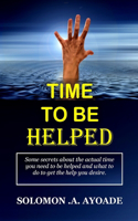Time to Be Helped
