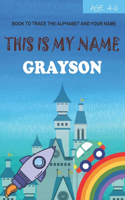 This is my name Grayson