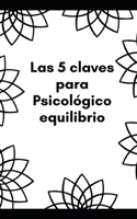 Las 5 claves del equilibrio psicológico