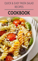 Quick & Easy Pasta Salad Recipes Cookbook