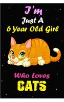 I'm Just A 6 Year Old Girl Who Loves Cats