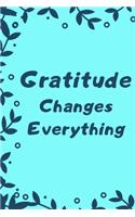 Gratitude Changes Everything