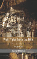Plain Tales from the Hills: Large Print