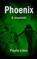 Phoenix: O Renascido