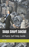 Soap Snort Social