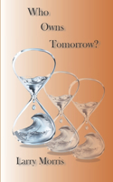 Who Owns Tomorrow?