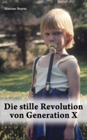stille Revolution von Generation X