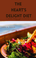 The Heart's Delight Diet
