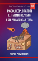 Piccoli esploratori e... i Misteri del tempo e del passato della Terra