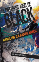 Different Kind of Black: Pretrial Prep Is a Beautiful Madness