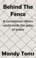 Behind The Fence