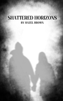 Shattered Horizons