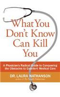 What You Don't Know Can Kill You