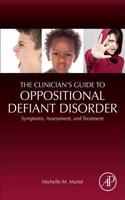 Clinician's Guide to Oppositional Defiant Disorder