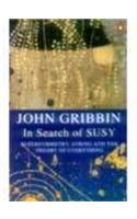 In Search of SUSY: Supersymmetry and the Theory of Everything(In Search of)