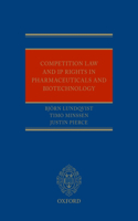 Competition Law and IP Rights in Pharmaceuticals and Biotechnology
